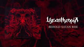 Lycanthropia - Behold Satan Rise