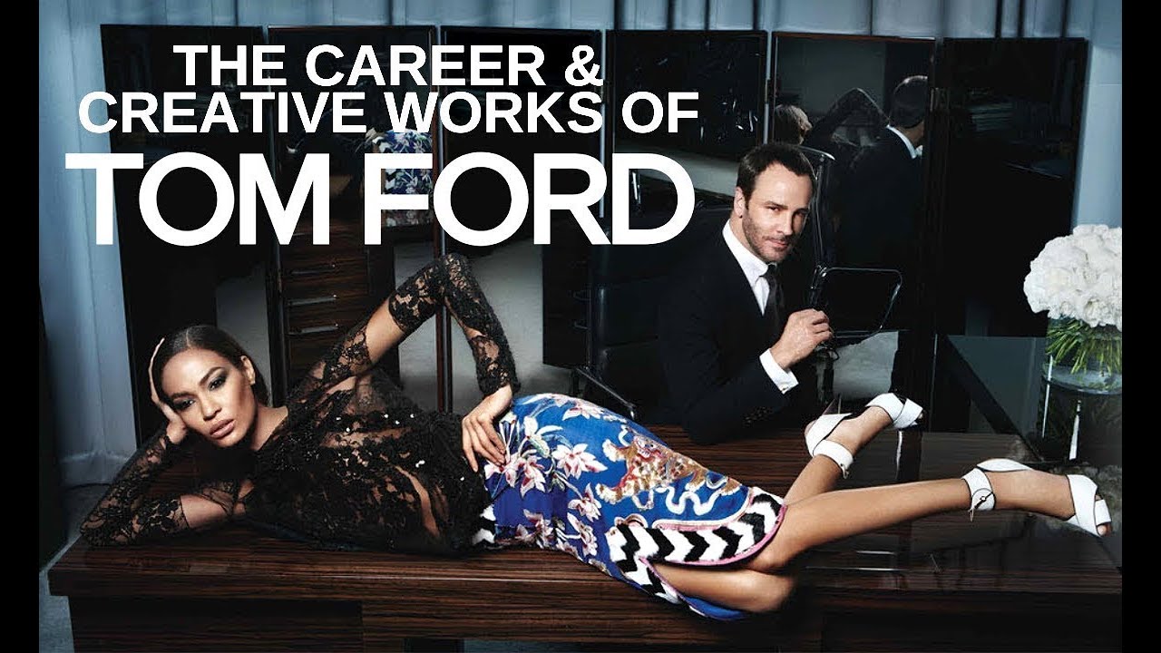 bronze gå Skyldig The Career & Creative Works Of Tom Ford | Fashion Biography - YouTube