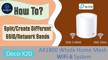 TP-Link Deco X20 Dual Band AX1800 Wifi 6 mesh router How to Separate into or  Create 2 SSID networks