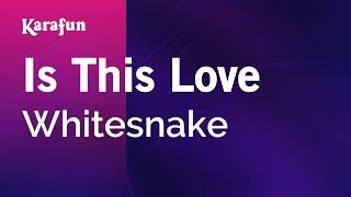 Is This Love - Whitesnake | Karaoke Version | KaraFun chords