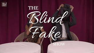 The Blind Fake Show l اصليات