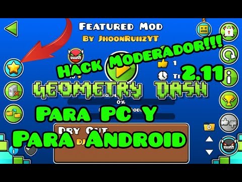 Geometry Dash 2.11 HACK MODERADOR PARA ANDROID Y PC – DESCARGAR POR MEDIAFIRE | JhoonRuiiz