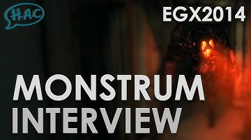 Monstrum Interview EGX2014