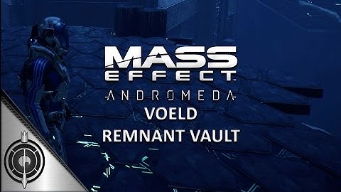 RESTORING A WORLD // Mass Effect Andromeda - Voeld Vault - Secret Room + Remnant Puzzles