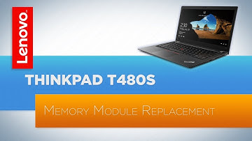 ThinkPad T480s Memory Module Replacement