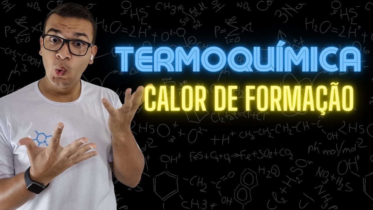 CALOR DE FORMAÇÃO (Entalpia da Reação) - TERMOQUÍMICA - ENEM 2023 - YouTube
