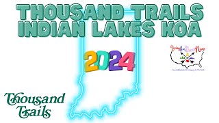Thousand Trails Indian Lakes KOA ✅