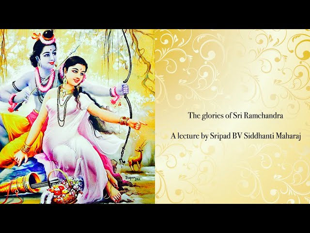 Day 8 - The glories of Lord Sri Ramchandra by Sripad BV Siddhanti Maharaj - part 3 (English)