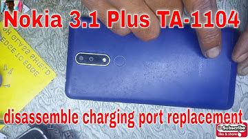 How to disassemble Nokia 3.1 Plus TA-1104  Replacement nokia 3.1 plus usb port not working