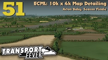 [TpF] ECML 10k x 4k Map Detailing #51: Acton Baby, Season Finale