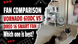 Vornado 610DC vs Dreo 16” 🏠 Quiet Smart Fan Comparison