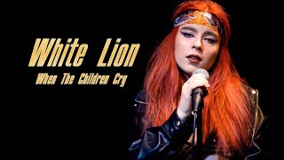 When The Children Cry (White Lion); Cover by The Iron Cross