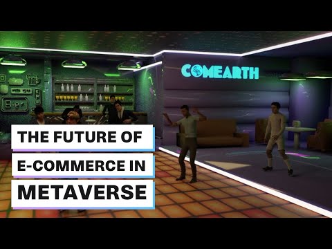 COMEARTH Trailer: Web3 E-Commerce Metaverse