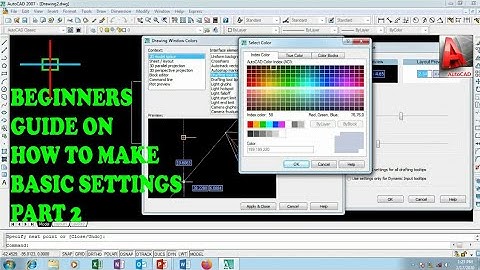 AutoCAD 2007: Beginners guide on How to make basic settings part 2