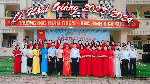 Lễ Khai Giảng: Trường THPĐ B ( Năm Học 2023-2024)