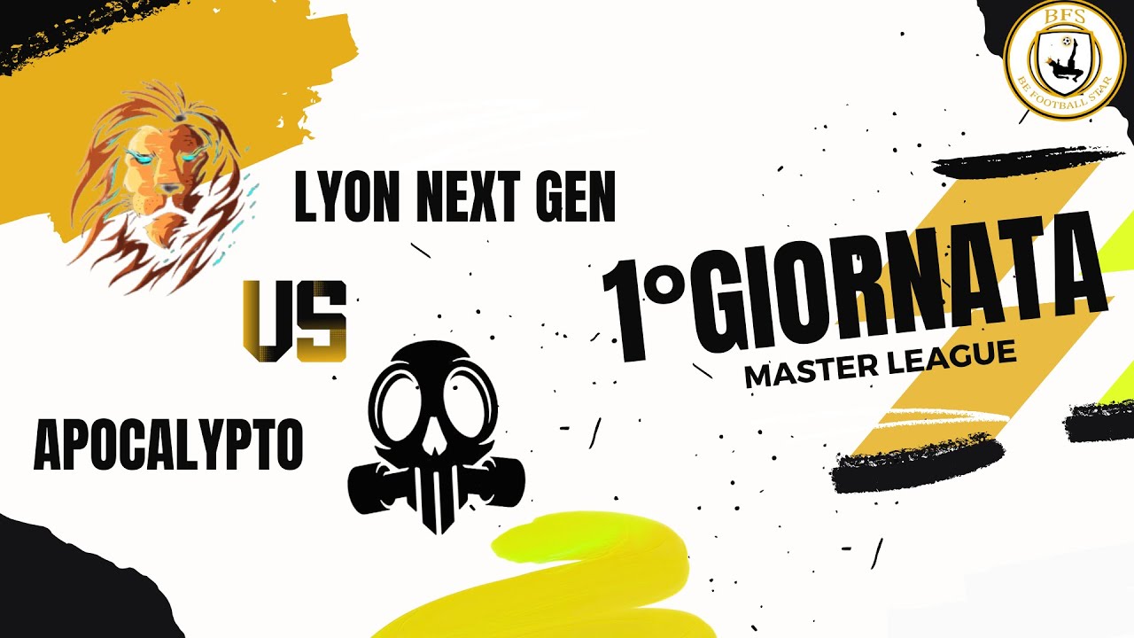 LYON NEXT GEN vs APOCALYPTO - 1°GIORNATA - MASTER LEAGUE