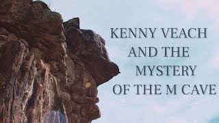 Kenny Veach and the Mystery of the M Cave