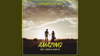 Amazing (feat. Logan & Lucky 3c)