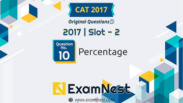 CAT 2017 Quant Question Solved By Ajay Sharma | Question - 10 Percentage