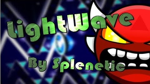 LightWave (Insane Demon) by Splenetic 100% | Geometry Dash 2.11
