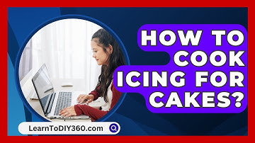 How To Cook Icing For Cakes? - LearnToDIY360.com