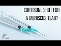 Does a cortisone shot help a meniscus tear?