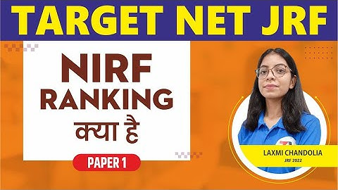 NATIONAL INSTITUTIONAL RANKING FRAMEWORK ( NIRF ) II CURRENT AFFAIRS UGC NET PAPER 1
