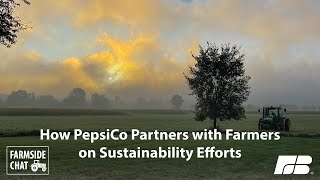 How PepsiCo Partners with Farmers on Sustainability Efforts