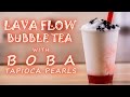 How to make lava flow bubble tea with boba tapioca pearls