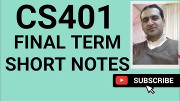 cs401 final term short notes | cs401 final term preparations