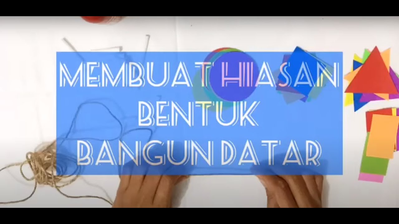 Membuat Hiasan Berbentuk Bangun Datar YouTube