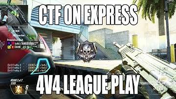 Black Ops 2 | CTF on Express 4v4 League play - Pure EGO