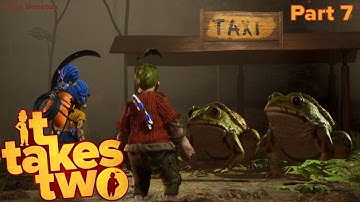 It Takes Two Gameplay Walkthrough no commentary | Part 7
