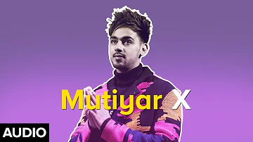 Mutiyar X | Kulshan Sandhu | Ikwinder Singh | Full Audio | Latest Punjabi Songs