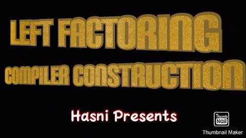 Left Factoring Complete | How to perform Left Factoring | Compiler Construction| Hasni Presents