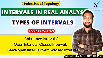 What are Intervals ? | Types of Interval in Real Analysis | Point Set of Topology - 2