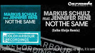 Смотреть клип Markus Schulz Feat. Jennifer Rene - Not The Same (Eelke Kleijn Remix)