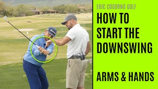 GOLF: How To Start The Downswing - Arms And Hands