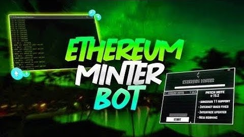 UNDETECTED Ethereum Mining Bot Soft | free download | 2022