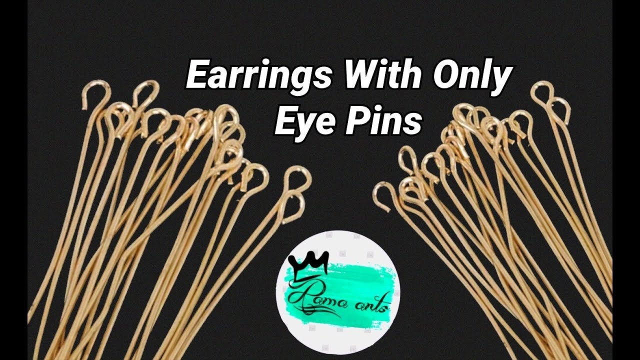 Unique Earrings Making With Only Eye Pins 3 Diy Ideas Youtube