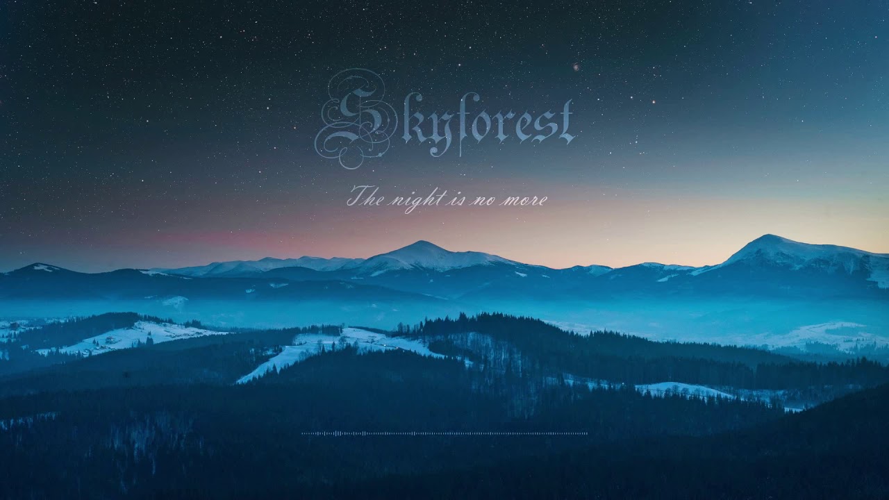 Resultado de imagem para Skyforest - The Night is No More