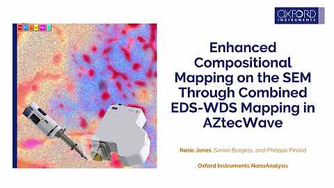 Enhanced Compositional Mapping on the SEM Through Combined EDS-WDS Mapping in AZtecWave