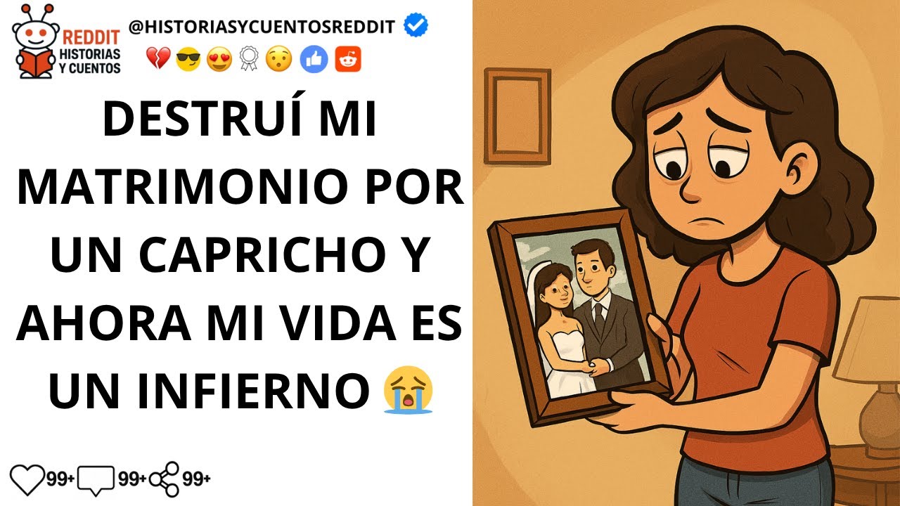 Destruí mi matrimonio por un capricho y ahora mi vida es un infierno 😭