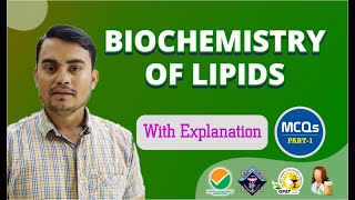 BIOCHEMISTRY OF LIPIDS MCQS (WITH EXPLANATION) | PART -1