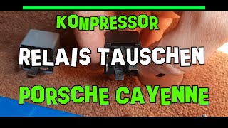 Porsche Cayenne Kompressor Relais Tauschen Ausbauen Wechseln Luftfahrwerk 9Pa  Vw Touareg Audi 957
