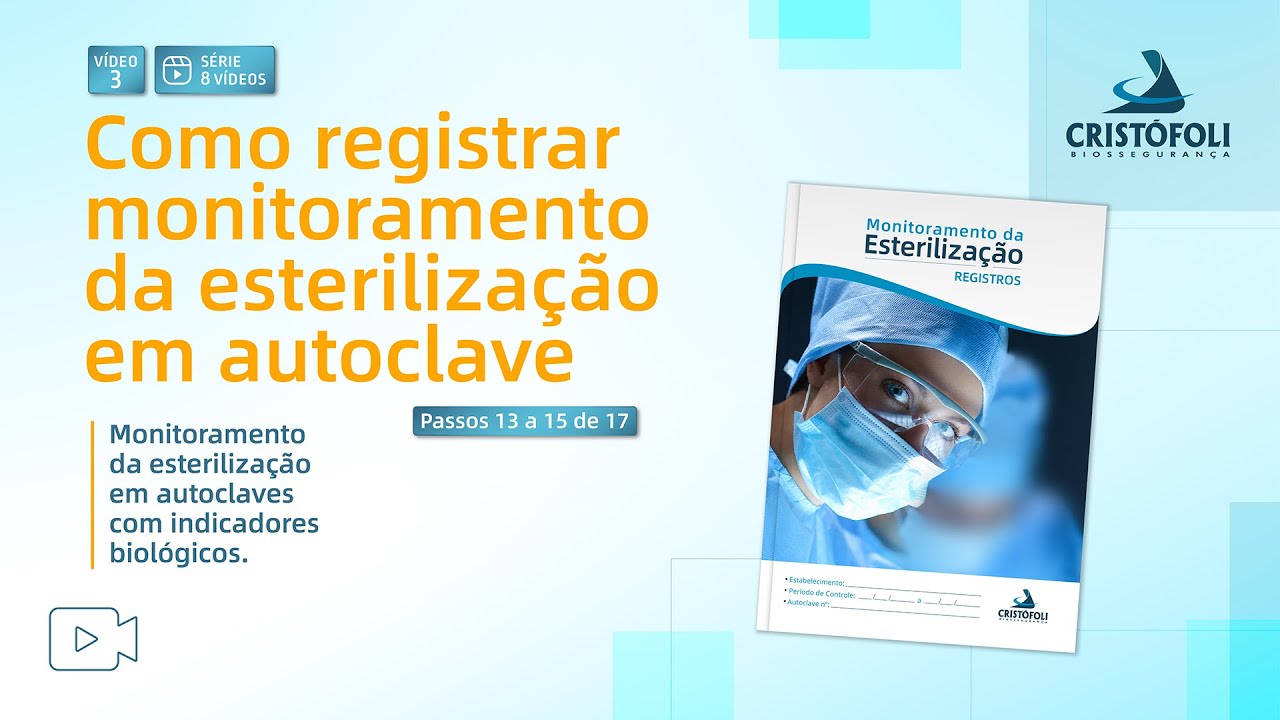 Como registrar Monitoramento da Esterilização em Autoclave. Passos 13 a 15 de 17