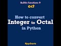 Integer to Octal & back #python #Shorts
