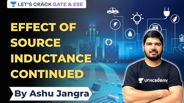 Effect of Source Inductance Continued | Power Electronics | GATE/ESE 2021 Exam | Ashu Jangra