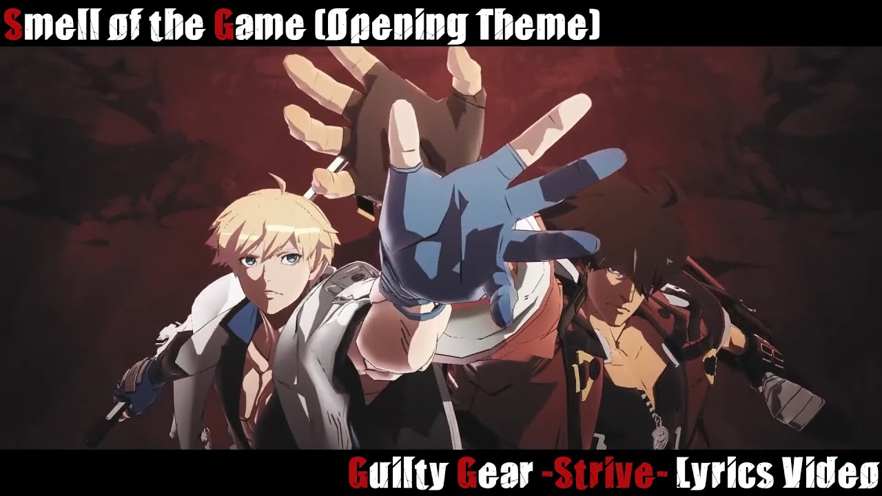Smell of the Game Lyrics Video - Guilty Gear Strive