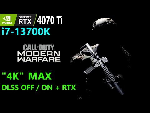 Call of Duty Modern Warfare RTX 4070 Ti + i7-13700K 4K DLSS OFF, ON + RTX - Ground War